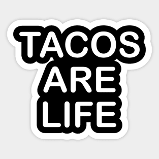 Tacos Are Life Sticker